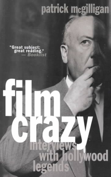 Film Crazy: Interviews with Hollywood Legends