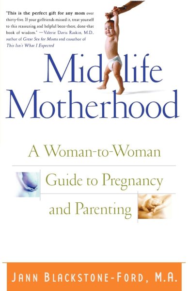 Midlife Motherhood: A Woman-to-Woman Guide to Pregnancy and Parenting cover