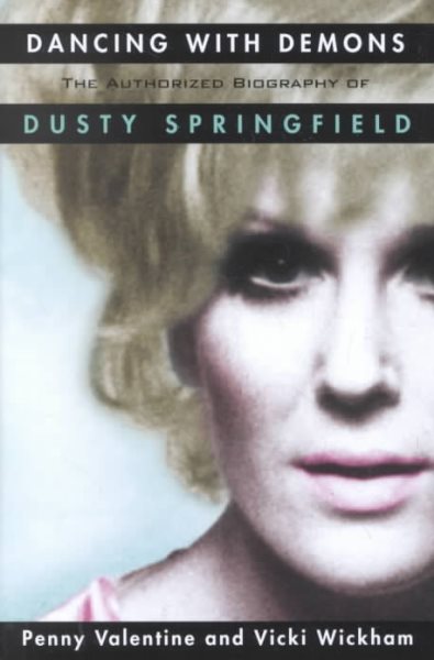 Dancing with Demons: The Authorized Biography of Dusty Springfield cover