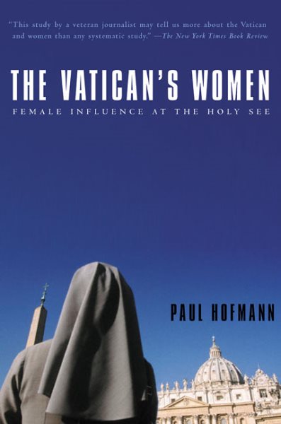 The Vatican's Women: Female Influence at the Holy See cover