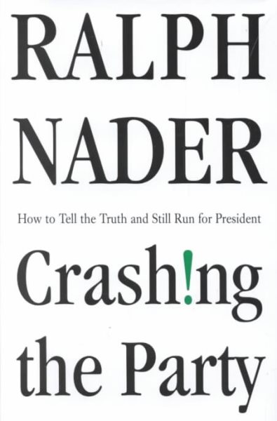 Crashing the Party: Taking on the Corporate Government in an Age of Surrender cover