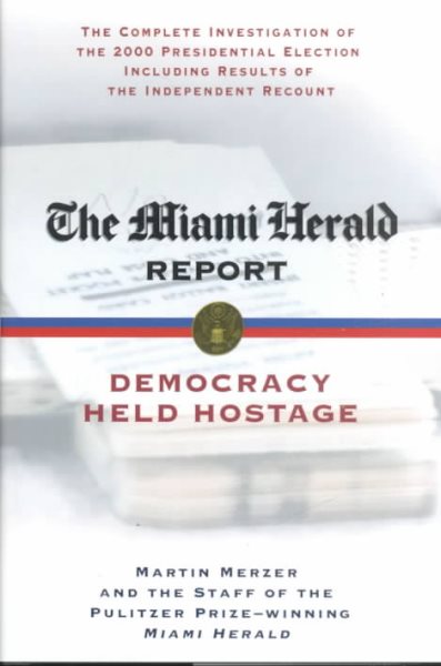 The Miami Herald Report: Democracy Held Hostage cover