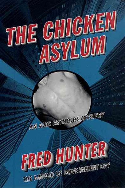 The Chicken Asylum: An Alex Reynolds Mystery cover