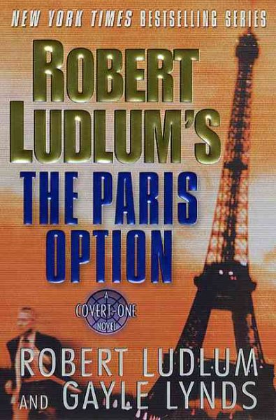 Robert Ludlum's The Paris Option: A Covert-One Novel (Ludlum, Robert, Covert-One Novels.) cover