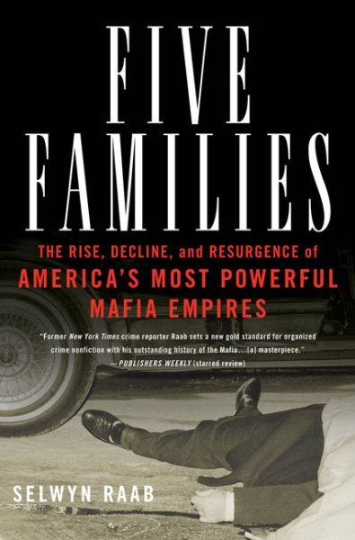 Five Families: The Rise, Decline, and Resurgence of America's Most Powerful Mafia Empires cover