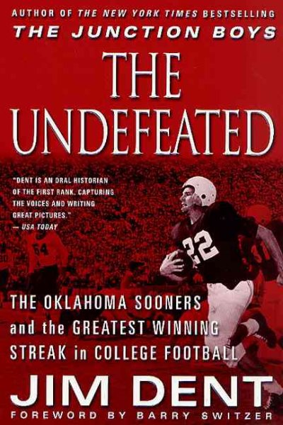 The Undefeated: The Oklahoma Sooners and the Greatest Winning Streak in College Football cover