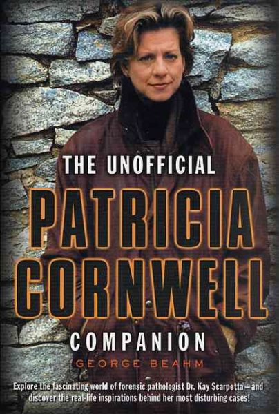 The Unofficial Patricia Cornwell Companion: A Guide to the Bestselling Author's Life and Work cover