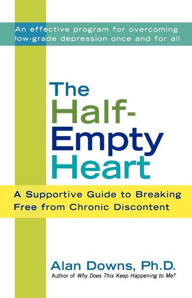The Half-Empty Heart: A Supportive Guide to Breaking Free from Chronic Discontent cover