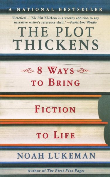 The Plot Thickens: 8 Ways to Bring Fiction to Life cover