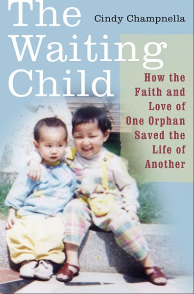 The Waiting Child: How the Faith and Love of One Orphan Saved the Life of Another cover