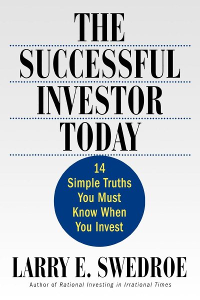 The Successful Investor Today: 14 Simple Truths You Must Know When You Invest cover