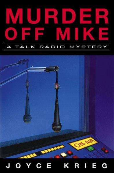 Murder Off Mike: A Talk Radio Mystery cover