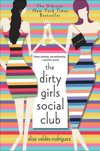 The Dirty Girls Social Club (The Dirty Girls Social Club, 1) cover