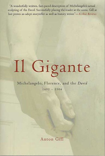 Il Gigante: Michelangelo, Florence, and the David 1492-1504 cover