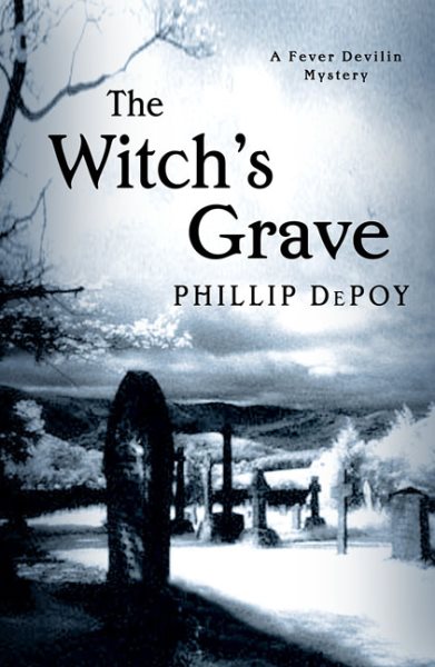 The Witch's Grave: A Fever Devilin Mystery