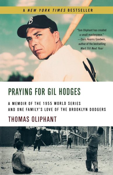 Praying for Gil Hodges: A Memoir of the 1955 World Series and One Family's Love of the Brooklyn Dodgers cover