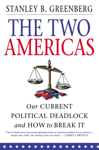 The Two Americas: Our Current Political Deadlock and How to Break It cover