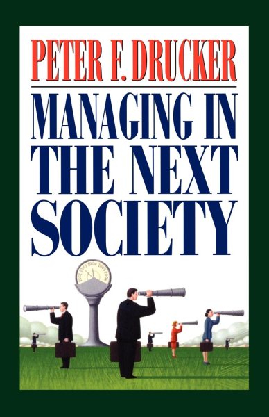 Managing in the Next Society cover