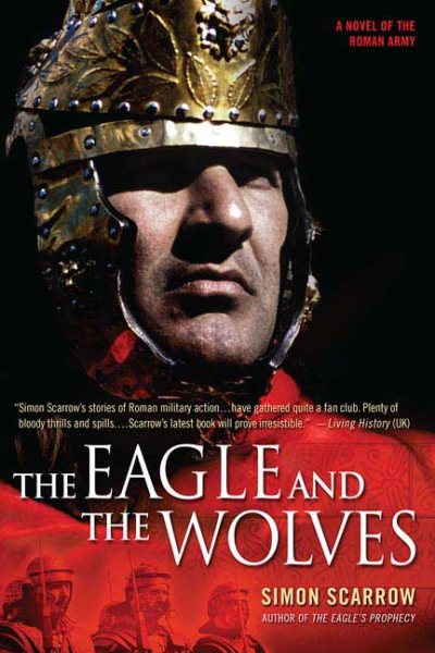 The Eagle and the Wolves: A Novel of the Roman Army (Eagle Series, 4) cover