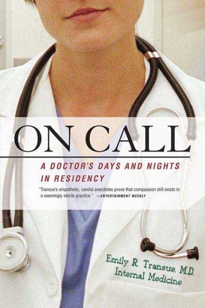 On Call: A Doctor's Days and Nights in Residency cover
