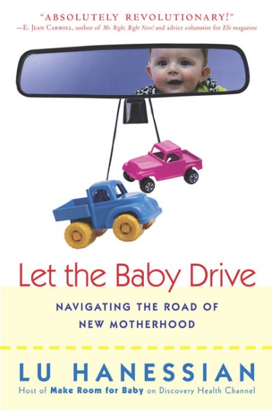 Let the Baby Drive: Navigating the Road of New Motherhood cover