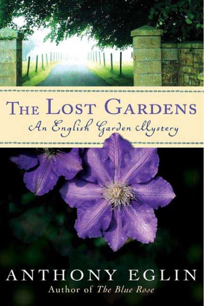 The Lost Gardens: An English Garden Mystery (English Garden Mysteries)