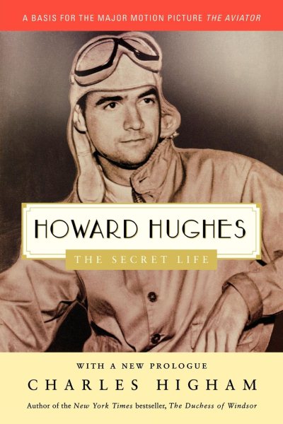 Howard Hughes: The Secret Life: The Secret Life cover