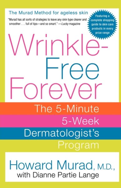 Wrinkle-Free Forever: The 5-Minute 5-Week Dermatologist's Program cover