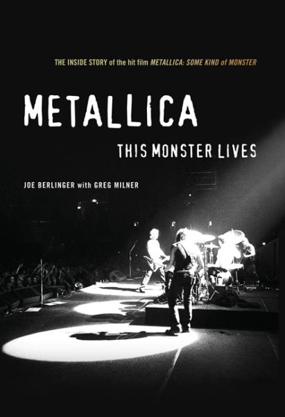 Metallica: This Monster Lives: The Inside Story of Some Kind of Monster cover
