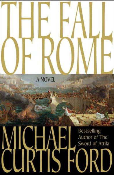 The Fall of Rome: A Novel of a World Lost cover