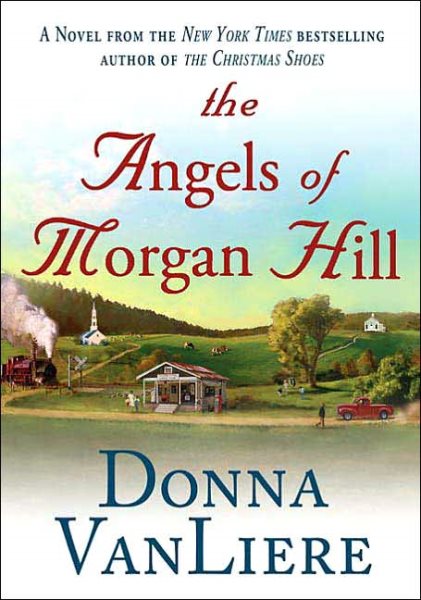 The Angels of Morgan Hill (Women of Faith Fiction) cover