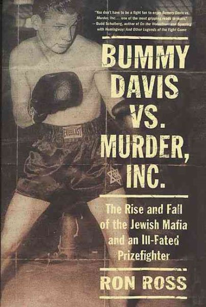 Bummy Davis vs. Murder, Inc.: The Rise and Fall of the Jewish Mafia and an Ill-Fated Prizefighter cover