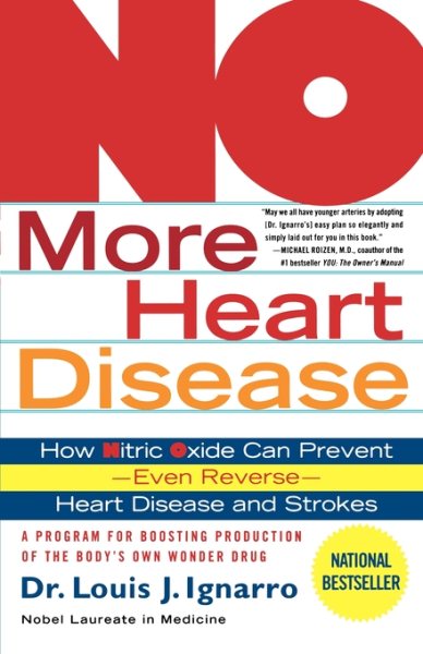 NO More Heart Disease: How Nitric Oxide Can Prevent--Even Reverse--Heart Disease and Strokes cover