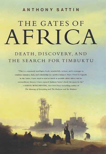 The Gates of Africa: Death, Discovery, and the Search for Timbuktu cover