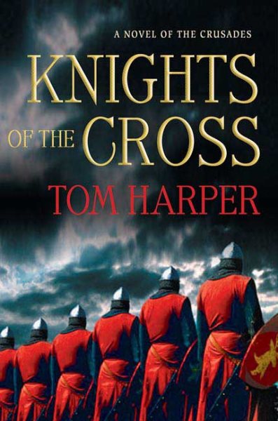 Knights of the Cross: A Novel of the Crusades cover