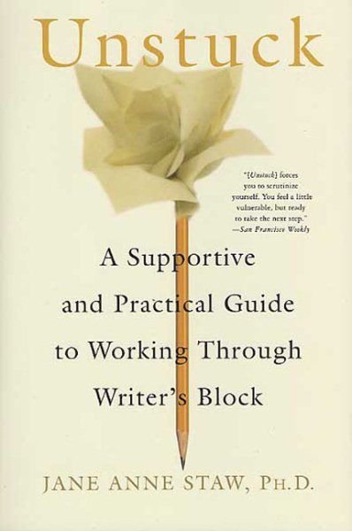 Unstuck: A Supportive and Practical Guide to Working Through Writer's Block cover