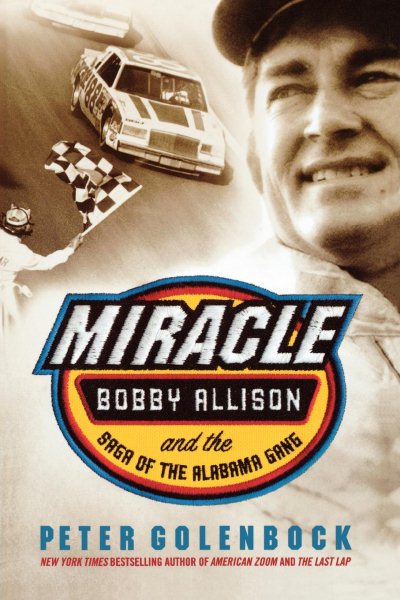Miracle: Bobby Allison and the Saga of the Alabama Gang cover
