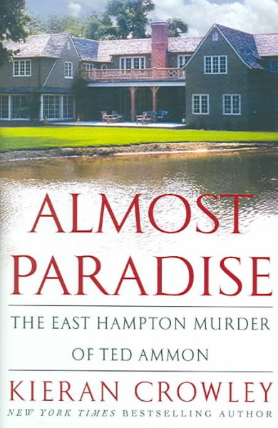 Almost Paradise: The East Hampton Murder of Ted Ammon cover