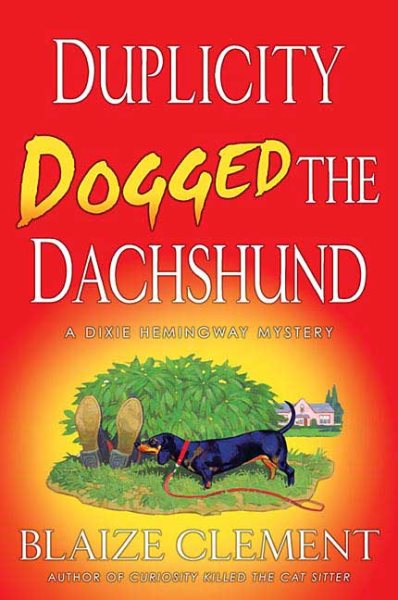 Duplicity Dogged the Dachshund (Dixie Hemingway Mysteries, No. 2)