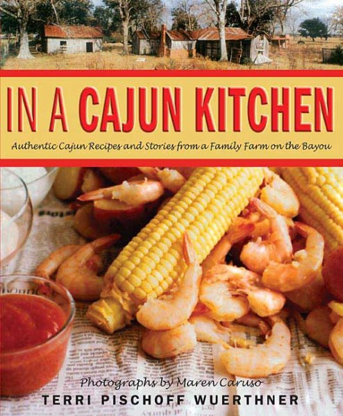 In a Cajun Kitchen: Authentic Cajun Recipes and Stories from a Family Farm on the Bayou cover