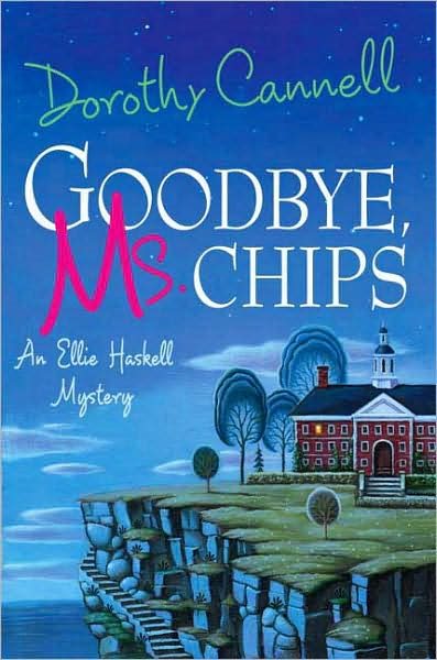 Goodbye, Ms. Chips (Ellie Haskell Mysteries, No. 13) cover