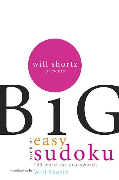 Will Shortz Presents The Big Book of Easy Sudoku: 300 Wordless Crossword Puzzles cover