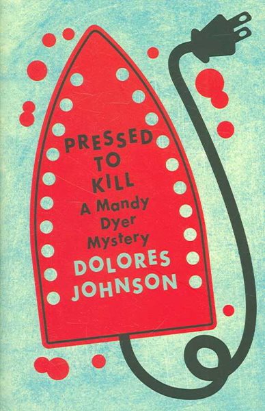 Pressed to Kill: A Mandy Dyer Mystery (Mandy Dyer Mysteries) cover