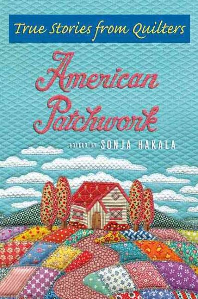 American Patchwork: True Stories from Quilters cover