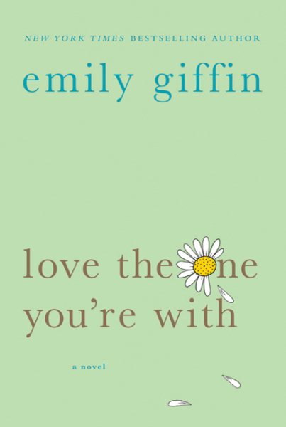 Love the One You're With: A Novel cover