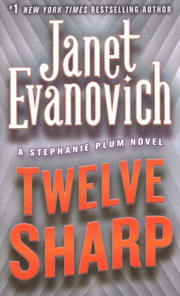 Twelve Sharp (Stephanie Plum, No. 12) (Stephanie Plum Novels)