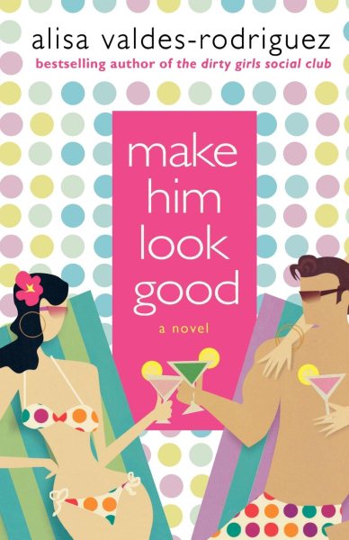 Make Him Look Good: A Novel cover