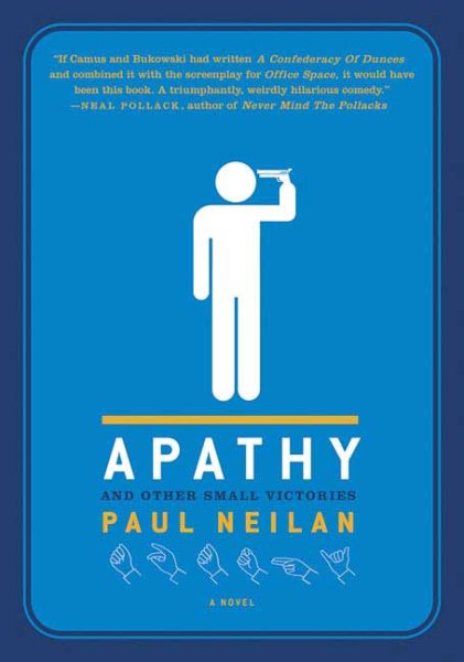 Apathy and Other Small Victories: A Novel cover