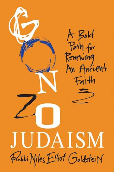 Gonzo Judaism: A Bold Path for Renewing an Ancient Faith cover