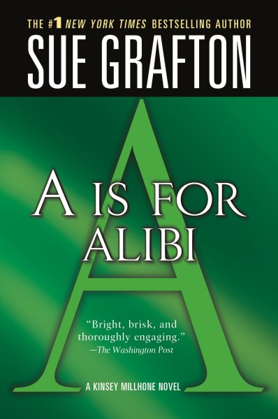 A is for Alibi (Kinsey Millhone Alphabet Mysteries, No. 1)